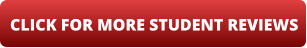 CLICK FOR MORE STUDENT REVIEWS